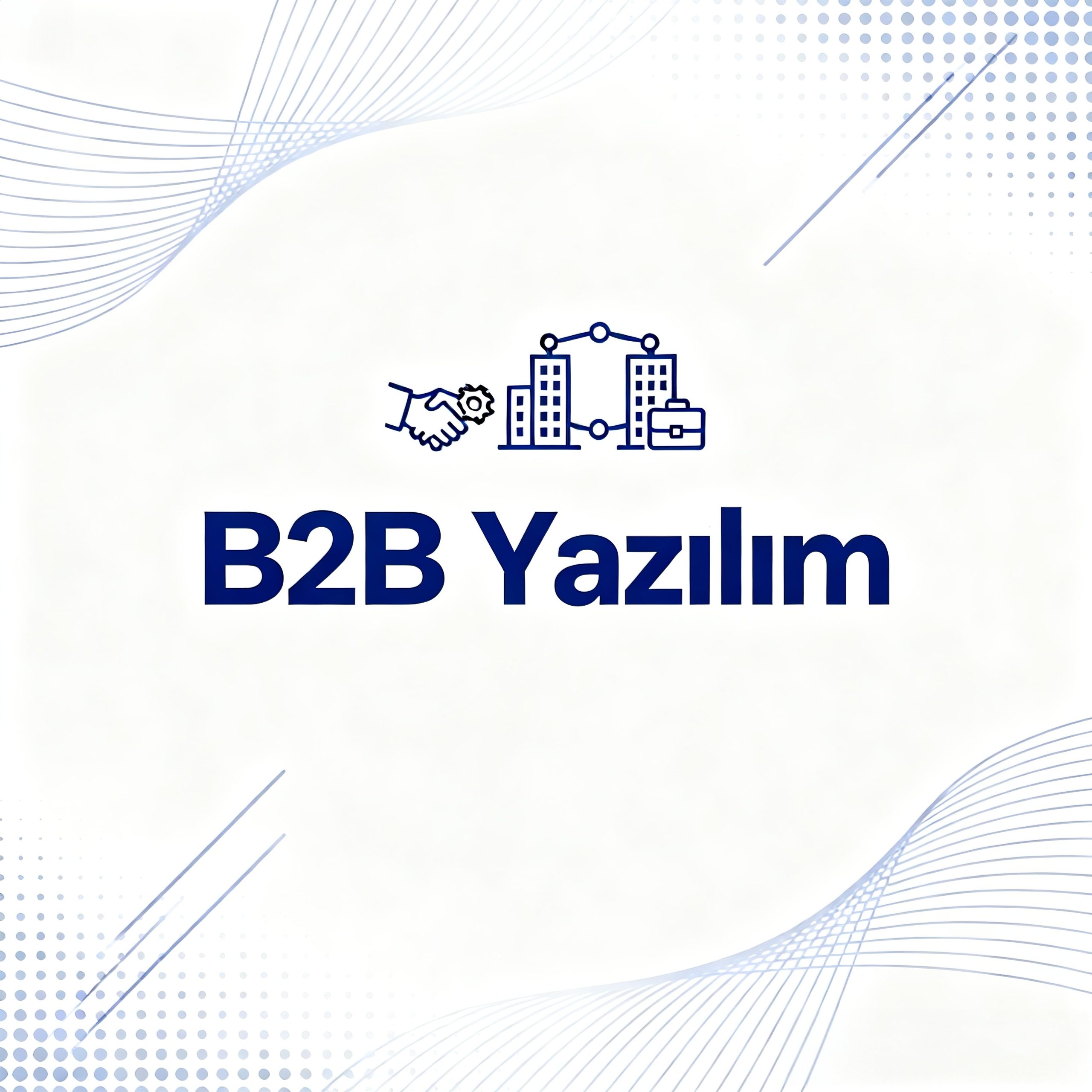 B2B Yazılım