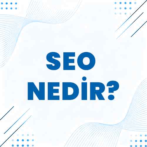 SEO Nedir?