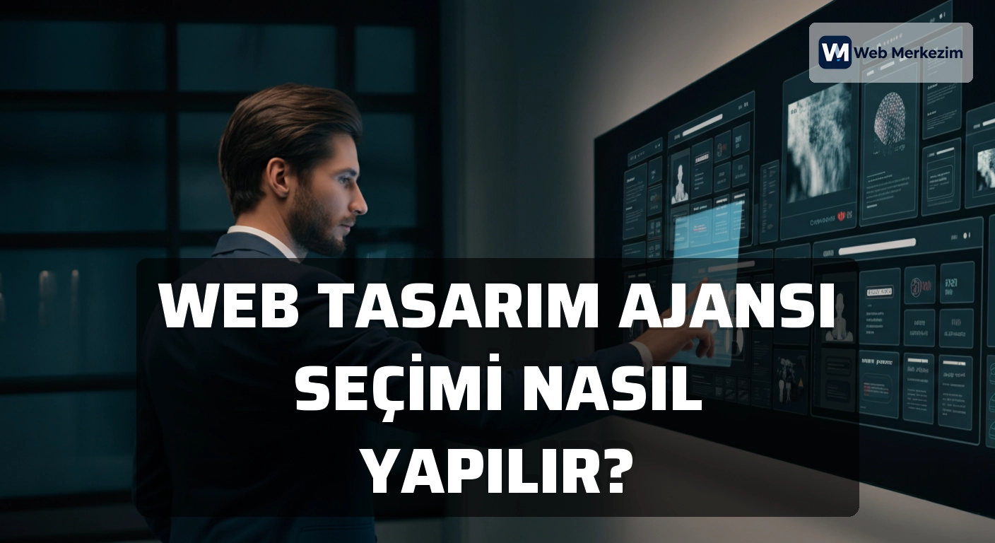 Web Tasarım Ajansı Seçimi Nasıl Yapılır?